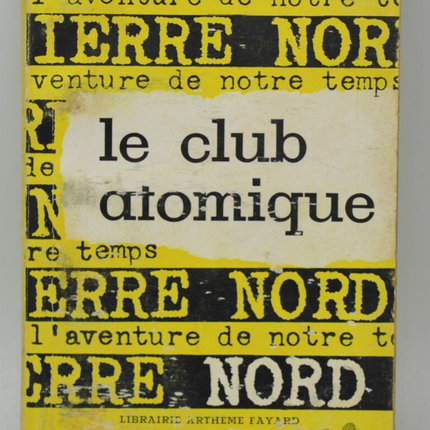 Le club atomique - Pierre Nord - 1960 - livre