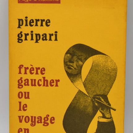 Frère gaucher ou le voyage en chine - Pierre Gripari - 1975 - livre