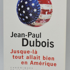 Jusque-là tout allait bien en Amérique - Jean-paul Dubois - 2008 - livre