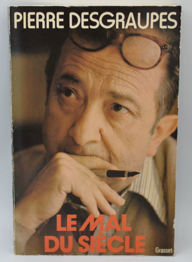 Le mal du siècle - Pierre Desgraupes - 1977 - livre