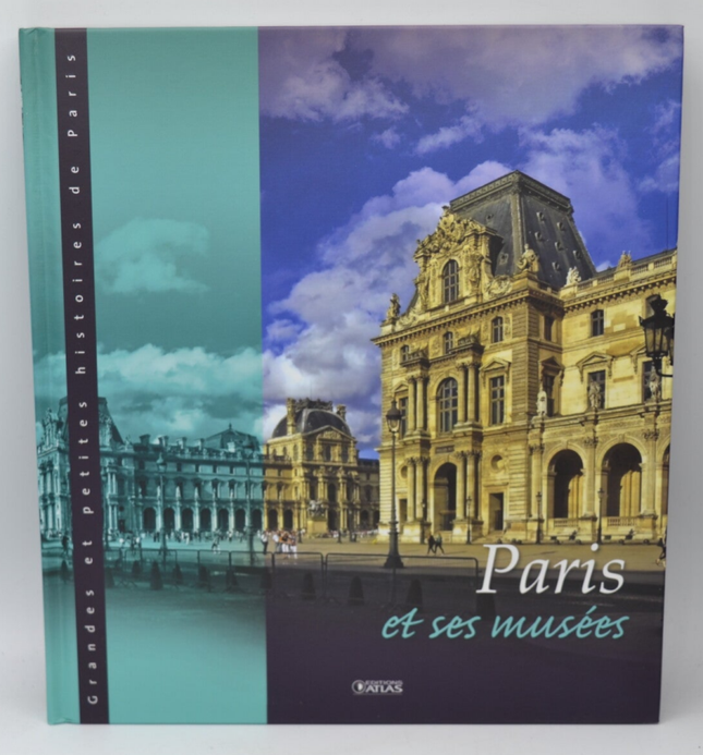Paris et ses musées - Grandes et petites histoires de Paris - Françoise Bayle - 2013 - livre