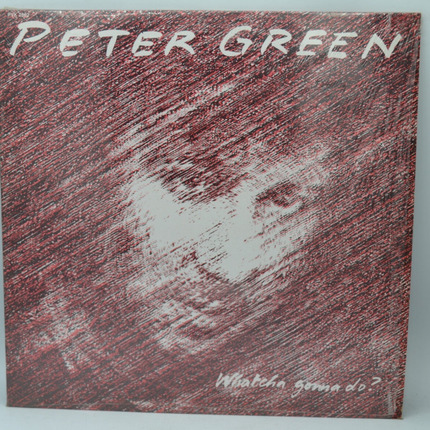 Watcha gonna do peter Green - 33 rpm vinyl record