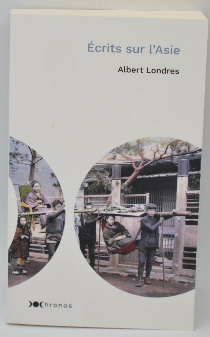 Écrits sur l'Asie - Albert Londres - 2022 - livre