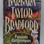 Gefährliche Leidenschaften. - Barbara Taylor Bradford - 1996 - Buch