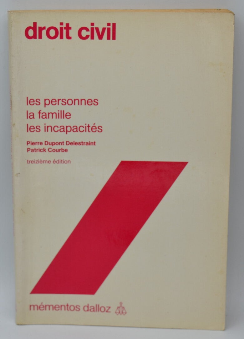 Droit civil Les Personnes La Famille Les Incapacités - Pierre Dupont Delestraint - 1990 - livre