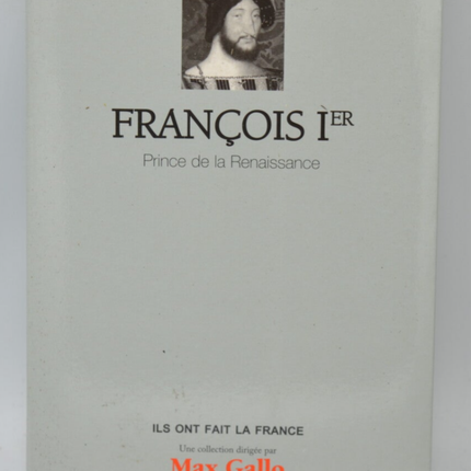 Franz I., Fürst der Renaissance - Didier Le Fur, Max Gallo - 2012 - Buch
