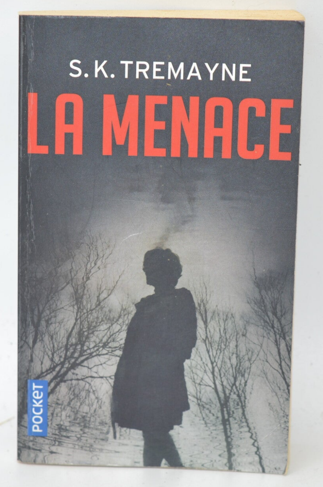 La Menace - S. K. Tremayne - 2008 - livre