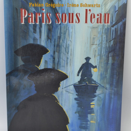 Paris Under Water - Irène-Schwartz - 2008 - book