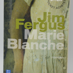 Marie Blanche - Jim Fergus - 2015 - livre