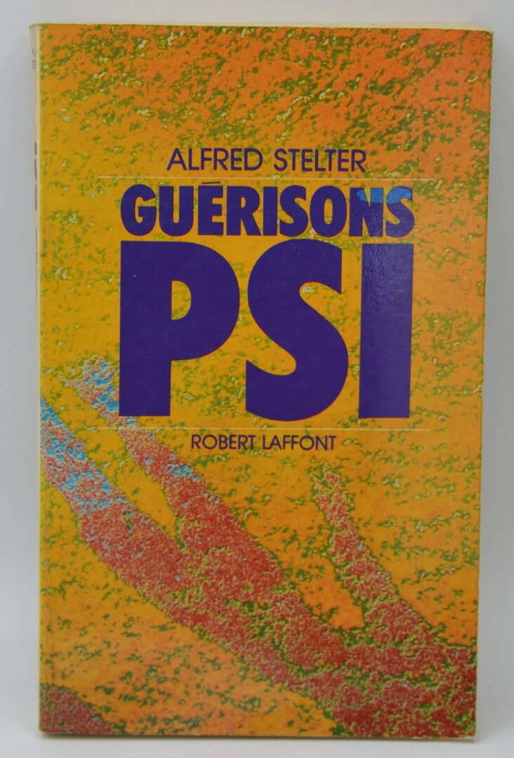 Guérisons PSI - Alfred Stelter - 1973 - livre
