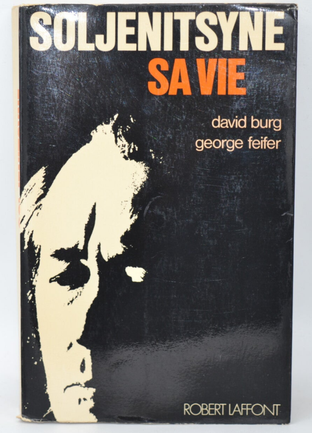 Soljenitsyne sa vie - David Burg - 1973 - livre