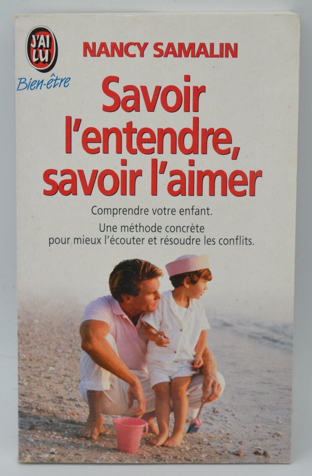 Savoir l'entendre savoir l'aimer - Nancy Samalin - 1994 - livre