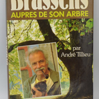 Brassens Auprès de son arbre - André Tillieu - 1984 - livre