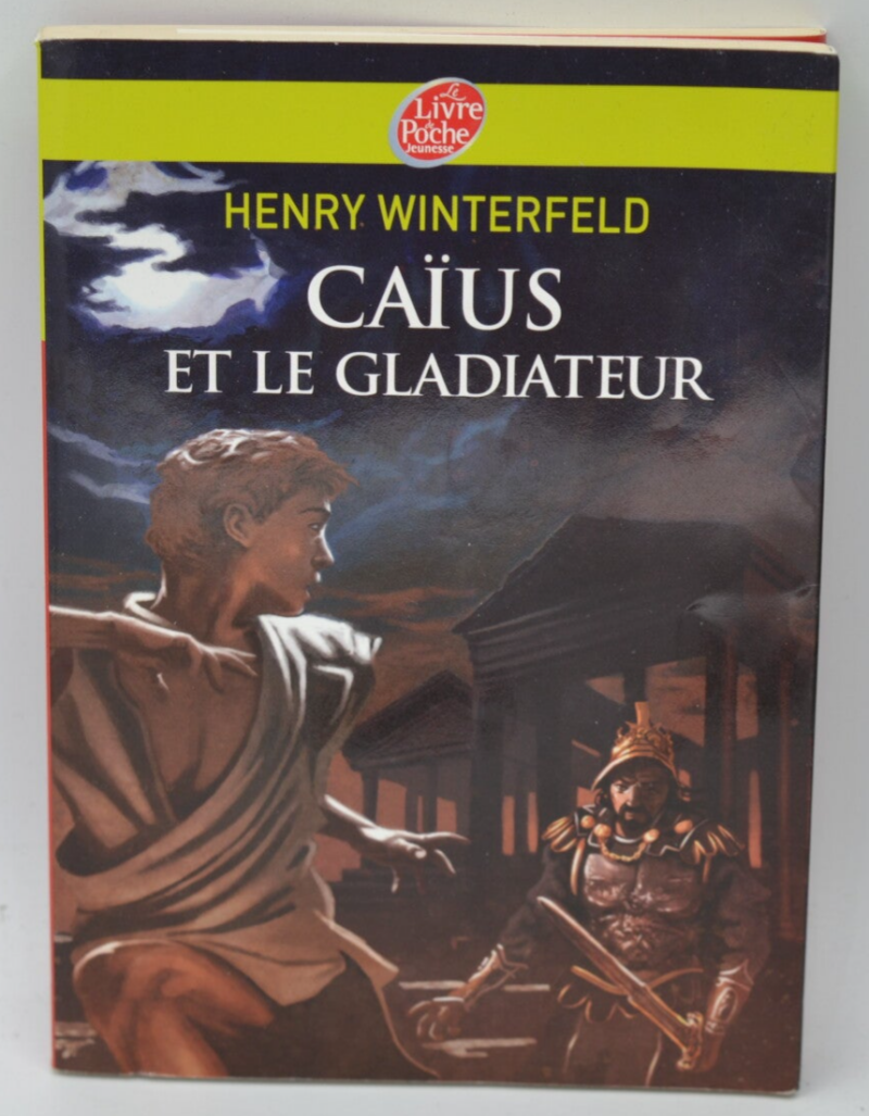 Caïus et le gladiateur - Henry Winterfeld - 2010 - livre