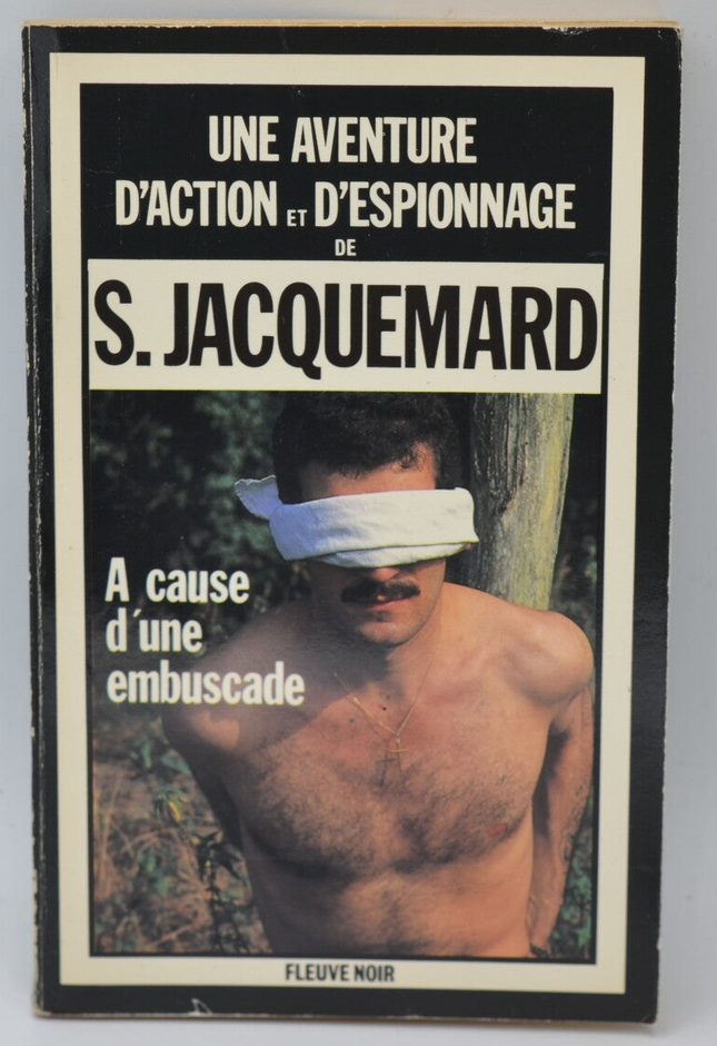 A cause d'une embuscade - tome 1740 - 1983 - Une aventure d'action et d'espionnage - Fleuve noir - Serge Jacquemard - livre