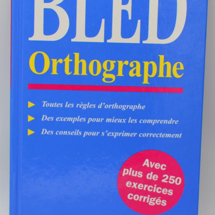 Bled orthographe - Edouard Bled Odette Bled - 2000 - livre