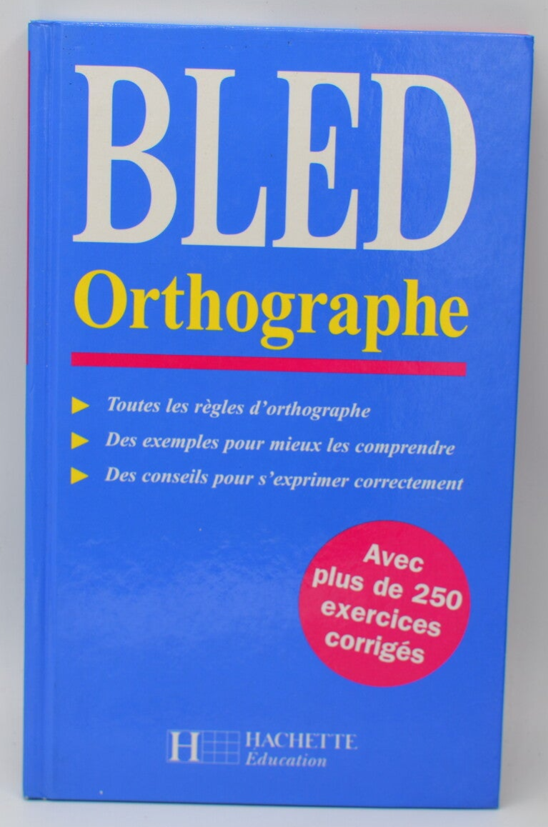 Bled orthographe - Edouard Bled Odette Bled - 2000 - livre
