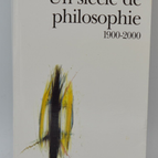 Un siècle de philosophie. 1900-2000 - 2000 - Collectifs Gallimard - livre