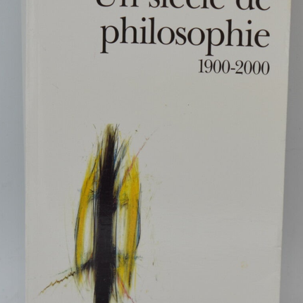 Un siècle de philosophie. 1900-2000 - 2000 - Collectifs Gallimard - livre