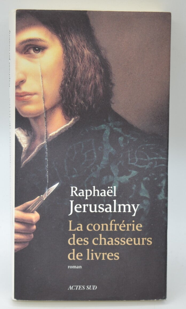 La Confrérie des chasseurs de livres - Raphaël Jérusalmy - 2013 - livre
