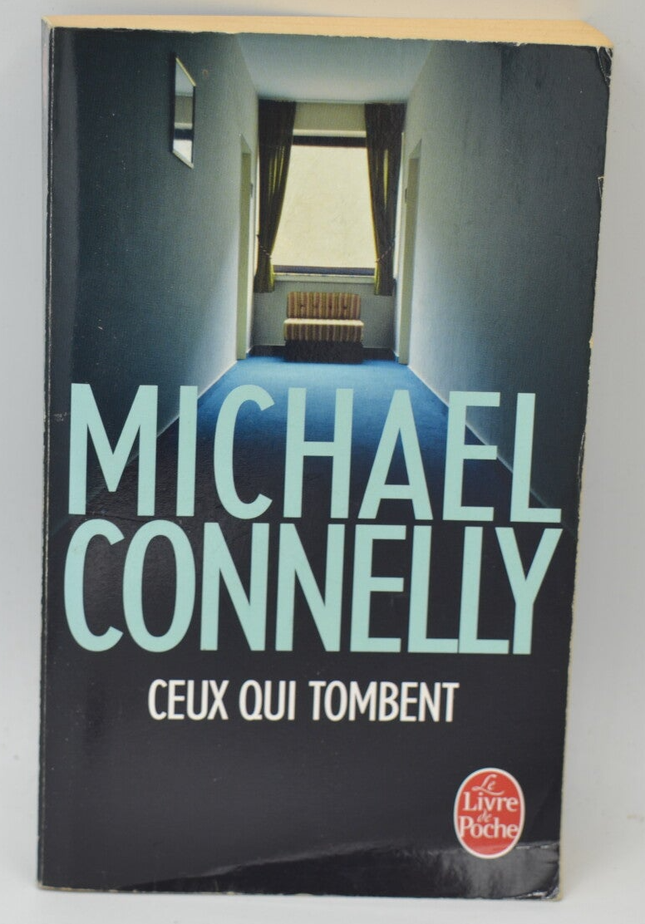 Ceux qui tombent - Michael Connelly - livre