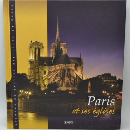 Paris et ses églises - Grandes et petites histoires de Paris - Corinne Targat - 2012 - livre