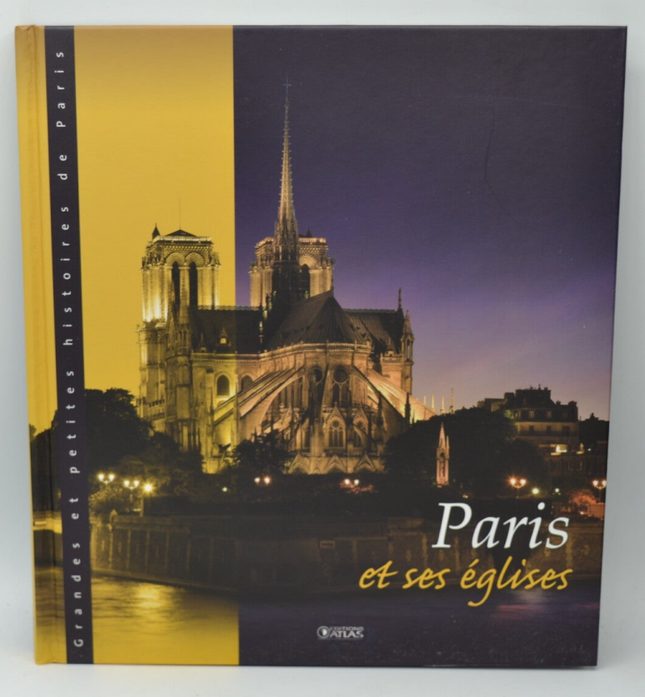 Paris et ses églises - Grandes et petites histoires de Paris - Corinne Targat - 2012 - livre