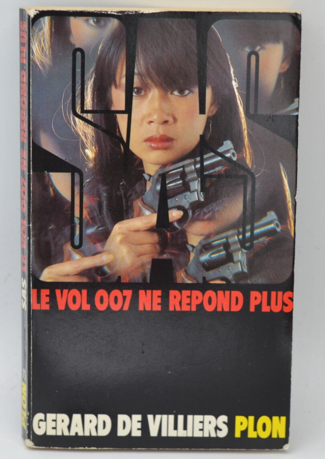 Le Vol 007 ne répond plus - SAS - 73 - 1984 - Gérard de Villiers - livre