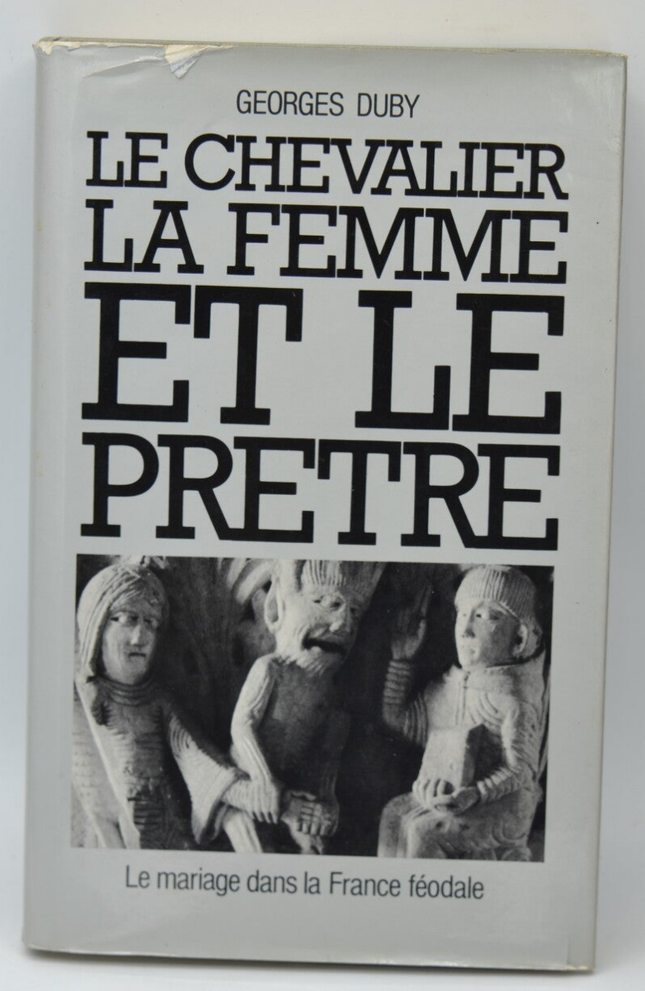 Le chevalier la femme et le prêtre - Duby Georges - 1981 - livre