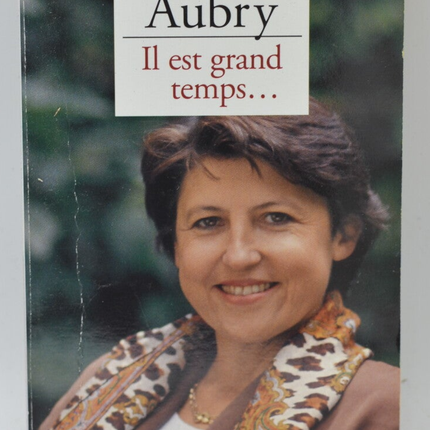Es ist höchste Zeit - Martine Aubry - 1998 - Buch