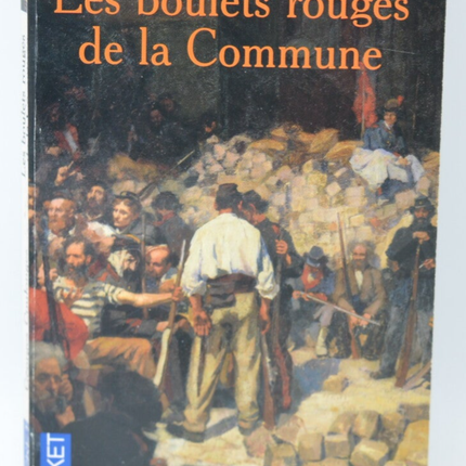 Les boulets rouges de la Commune - Georges Coulonges - 2008 - livre