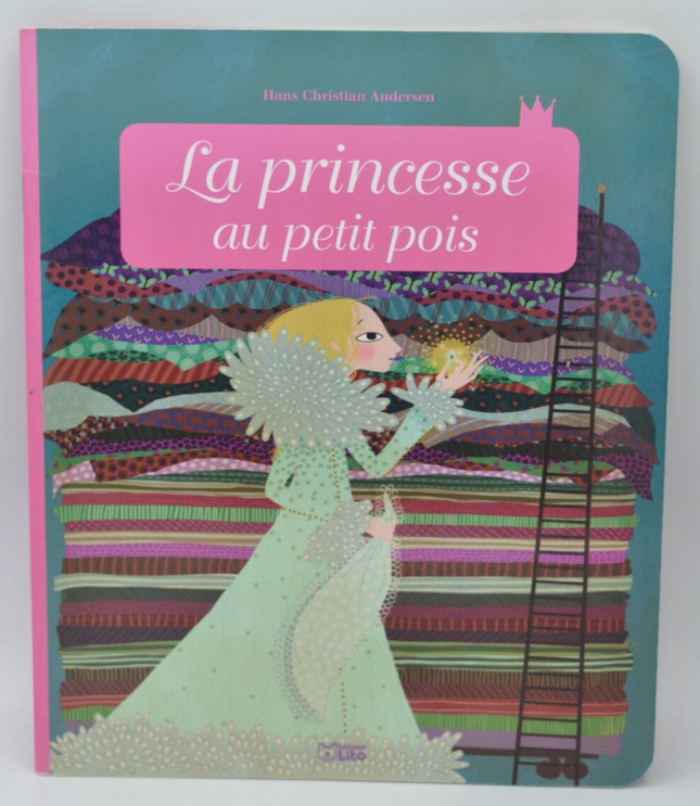 La princesse au petit pois - Hans Christian Andersen - 2017 - livre
