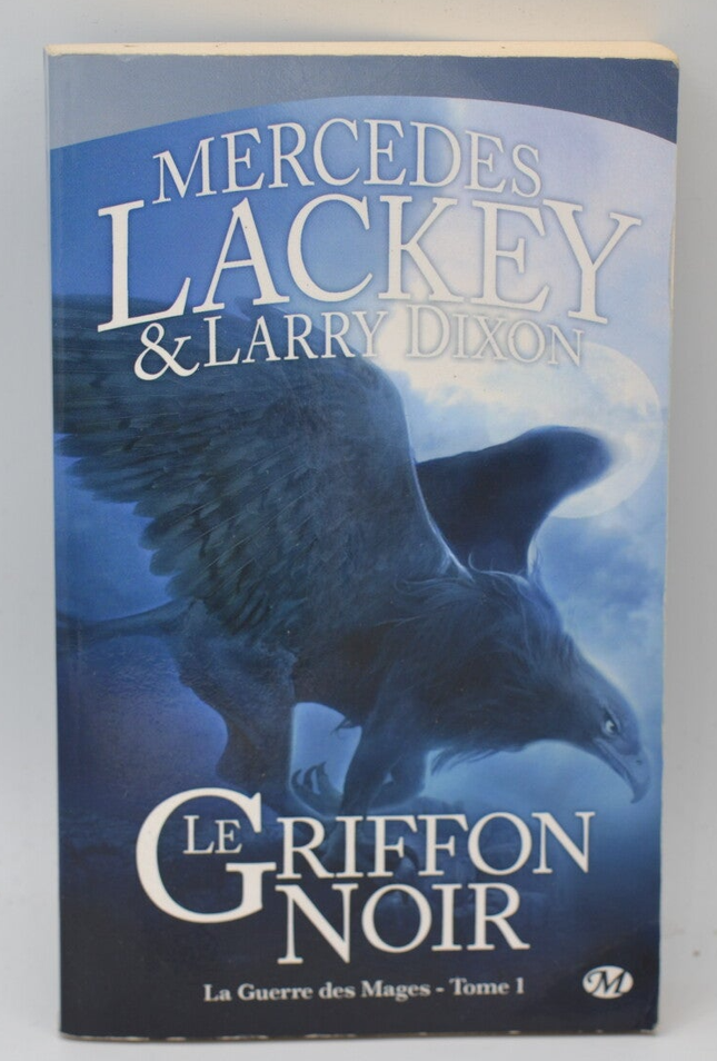 La Guerre des Mages, tome 1 Le Griffon Noir - Mercedes Lackey - 2009 - livre