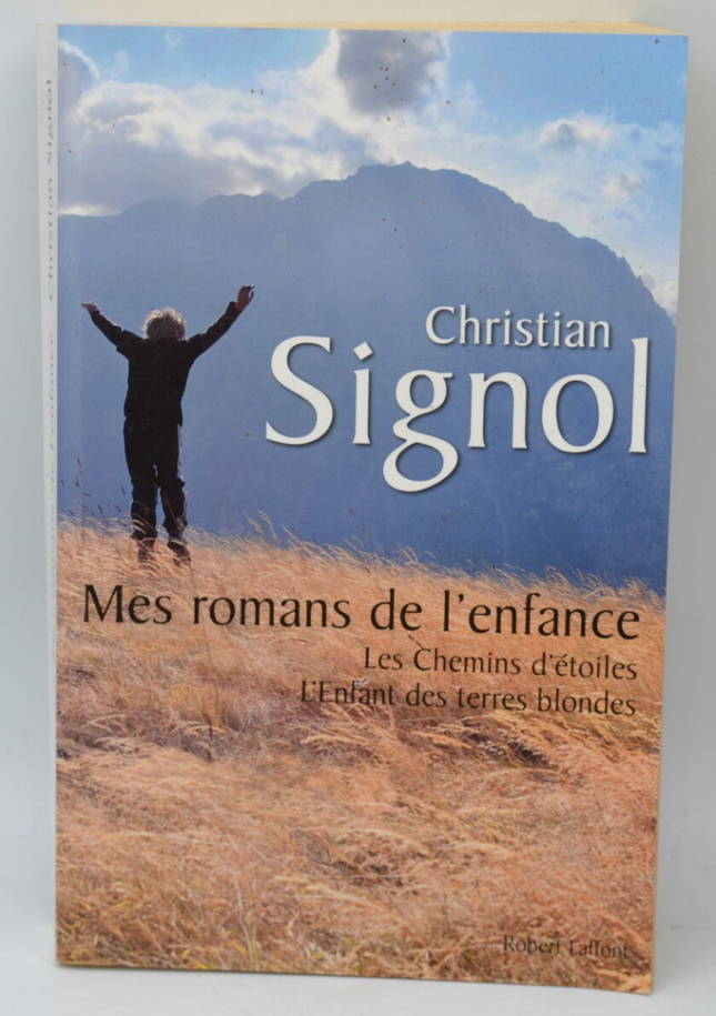 Mes romans de l'enfance Les Chemins d'étoiles, L'Enfant des terres blondes - Christian Signol - 2011 - livre