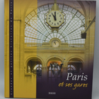 Paris und seine Bahnhöfe - Große und kleine Geschichten von Paris - Corinne Targat - 2013 - Buch
