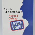 Accused Chirac, stand up! - Denis Jeambar - 2006 - book