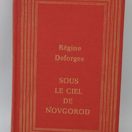 Sous le ciel de Novgorod - Deforges Régine - 1989 - livre