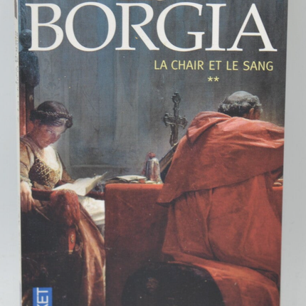The Borgias Volume 2 - Flesh and Blood - Claude Mossé - 2015 - book