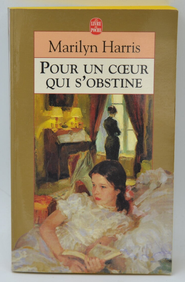 Pour un coeur qui s'obstine - Marilyn Harris - 1996 - livre