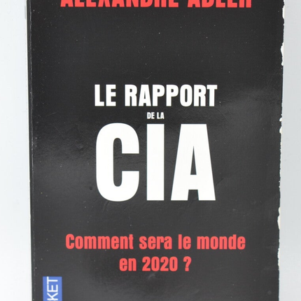 Der CIA-Bericht: Wie wird die Welt im Jahr 2020 aussehen? - Alexandre Adler - 2006 - Buch