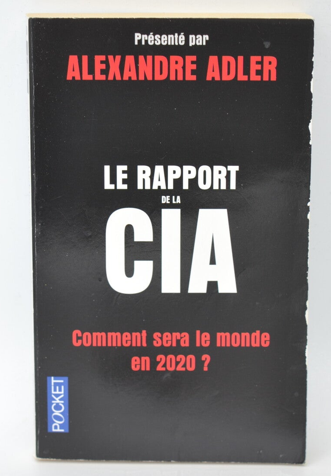 Der CIA-Bericht: Wie wird die Welt im Jahr 2020 aussehen? - Alexandre Adler - 2006 - Buch