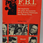 FBI: The Most Amazing Exploits of the United States Federal Police - Andrew Tully - 1967 - book