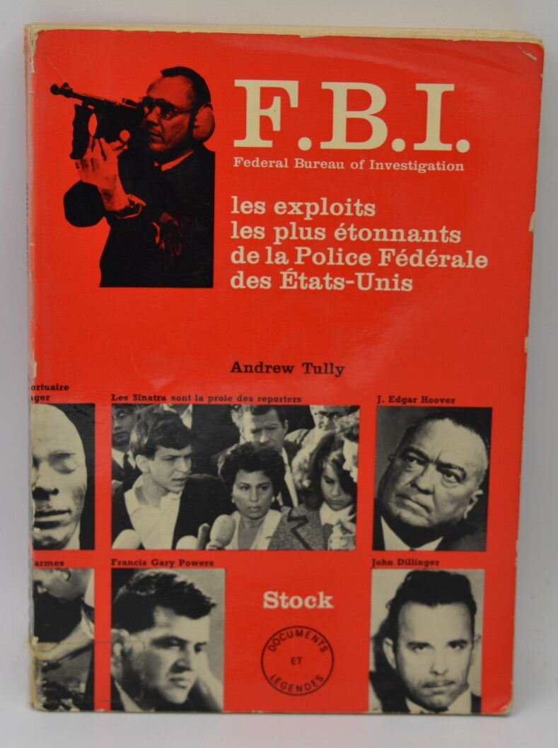 FBI: The Most Amazing Exploits of the United States Federal Police - Andrew Tully - 1967 - book