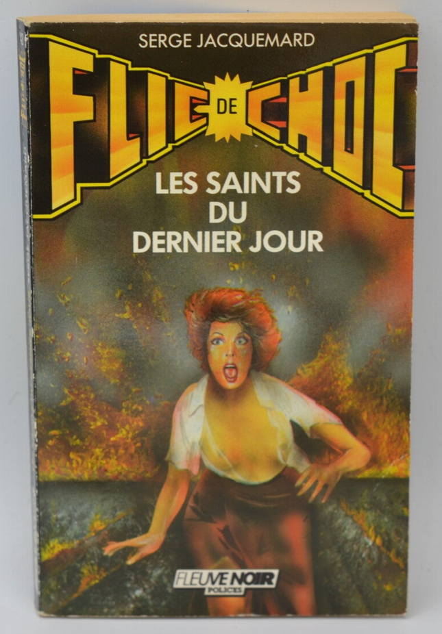 Les saints du dernier jour - tome 42 - 1988 - Flic de choc - Fleuve noir - Serge Jacquemard - livre