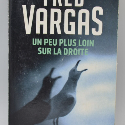 Etwas weiter rechts - Fred Vargas - 2013 - Buch