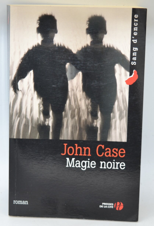 Magie noire - John Case - 2006 - livre