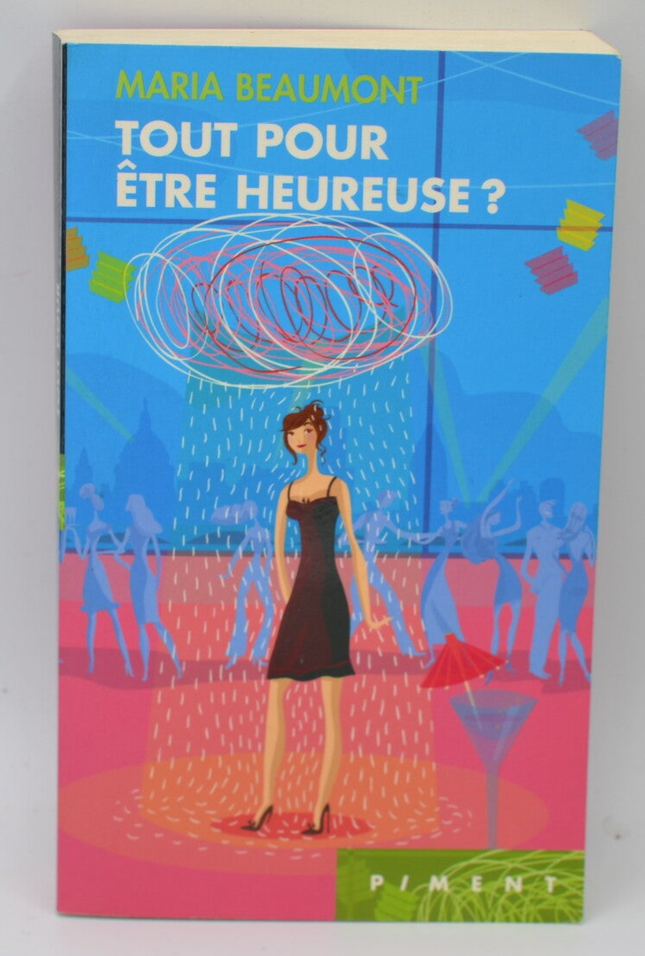Tout Pour Être Heureuse - Maria Beaumont - 2007 - livre