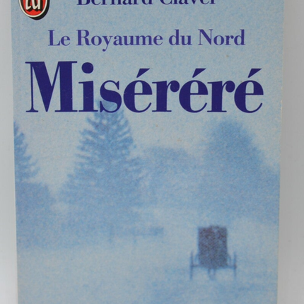 Miserable the Northern Kingdom - Bernard Clavel - 1992 - book