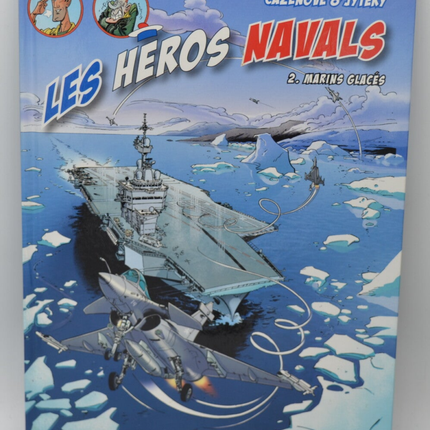 Les Héros Navals Tome 2 Marins Glacés - Jytery, Cazenove Christophe - 2010 - livre - BD