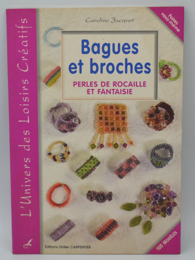 Bagues et broches Perles de rocaille et fantaisie - Caroline Jacquet - 2004 - livre